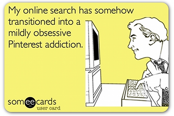 someecard-pinterest-addiction-search
